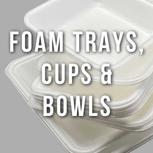 Foam Trays, Cups & Bowls