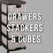 Drawers, Stackers & Cubes