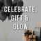 Celebrate, Gift & Glow