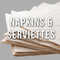 Napkins & Serviettes