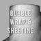 Bubble Wrap & Sheeting